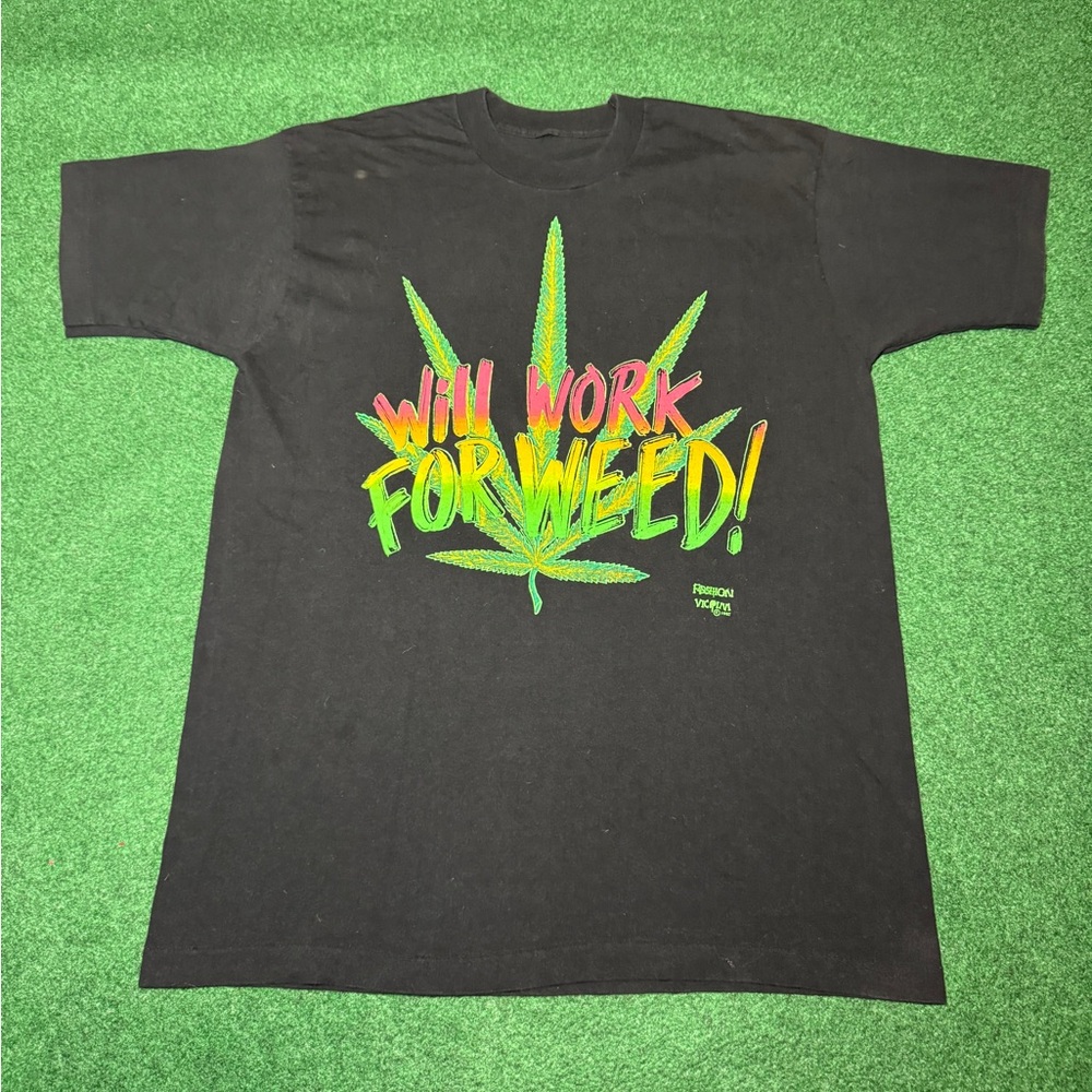 Vintage 90s Fashion Victim Will Work For Weed Stoner RARE Marijuana XL T Shirt